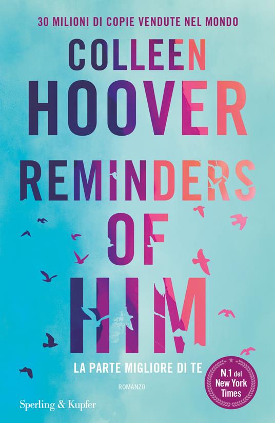 Colleen Hoover Reminders of him. La parte migliore di te